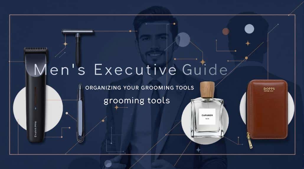 grooming tools organization guide